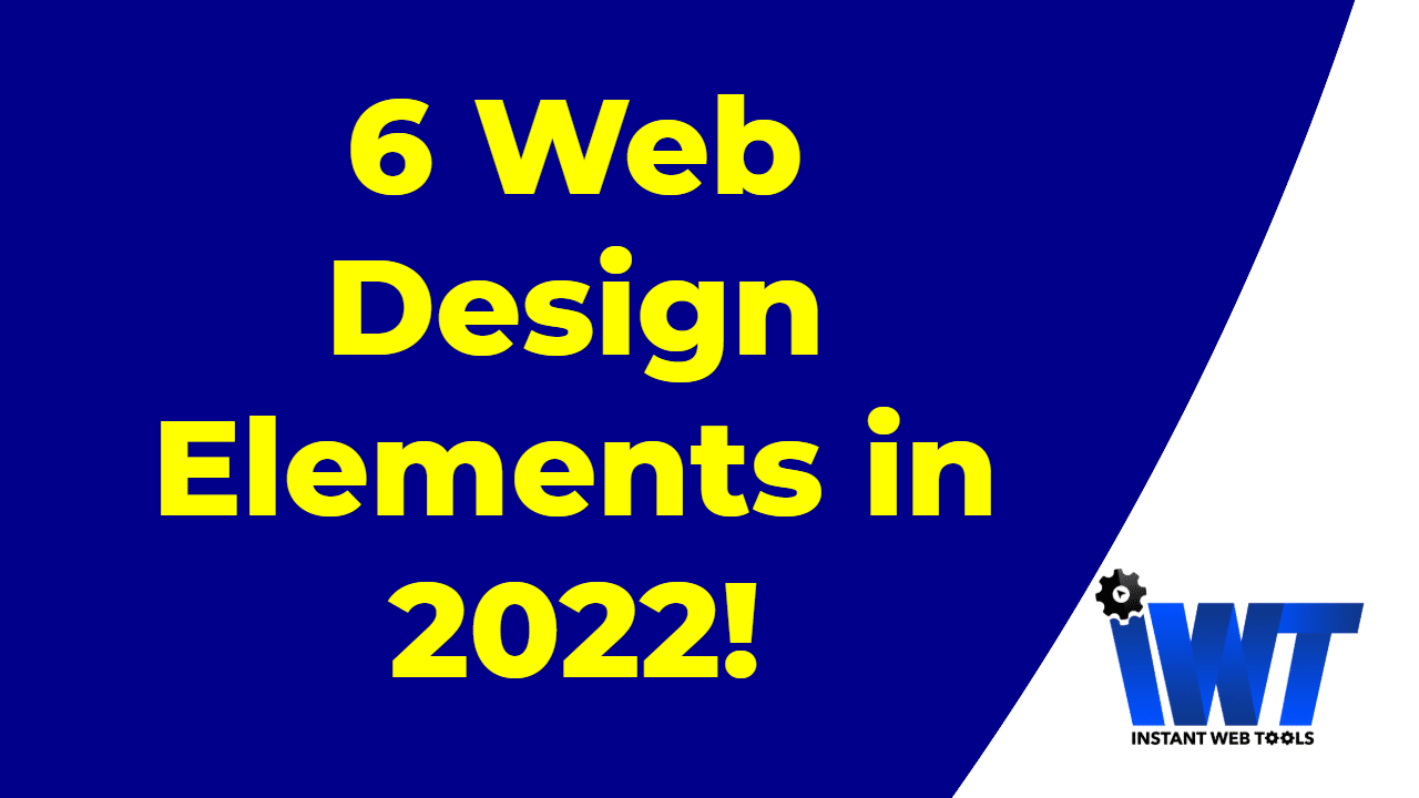 6 web design elements in 2022